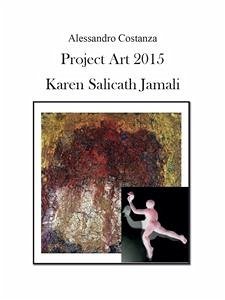 Project Art 2015 - Karen Salicath Jamali (eBook, PDF) - Costanza, Alessandro