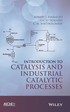 Introduction to Catalysis and Industrial Catalytic Processes - Farrauto, Robert J; Dorazio, Lucas; Bartholomew, C H