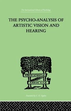 The Psycho-Analysis Of Artistic Vision And Hearing - Ehrenzweig, Anton