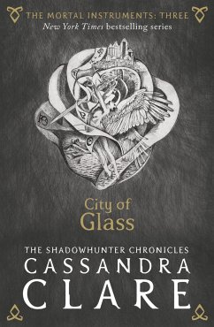 The Mortal Instruments 03: City of Glass - Clare, Cassandra
