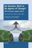 Do Teachers Wish to Be Agents of Change?