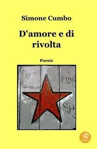 D'amore e di rivolta (eBook, ePUB) - Cumbo, Simone