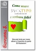 Come usare BackTypo e scrivere felici (eBook, ePUB)