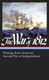The War of 1812: Writings from America's Second War of Independence (LOA #232) (eBook, ePUB)