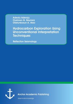 Hydrocarbon Exploration Using Unconventional Interpretation Techniques: Reflection Seismology - Aderoju, Adeolu;Bayowa, Oyelowo G.;Alao, Olatunbosun A.