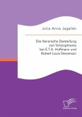 Die literarische Darstellung von Schizophrenie bei E.T.A. Hoffmann und Robert Louis Stevenson