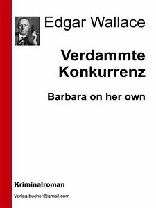 Verdammte Konkurrenz (eBook, ePUB) - Wallace, Edgar