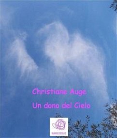 Un dono del Cielo (eBook, ePUB) - Auge, Christiane