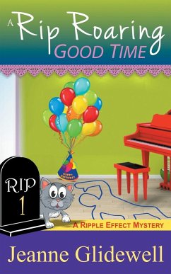 A Rip Roaring Good Time (A Ripple Effect Cozy Mystery, Book 1) - Glidewell, Jeanne