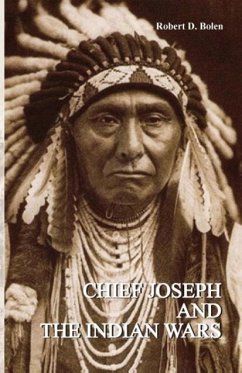 Chief Joseph and the Indian Wars - Robert, D. Bolen