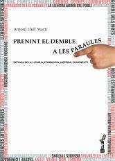 Prenint el demble a les paraules : defensa de la llengua, etimologia, historia, curiositats - Llull Martí, Antoni