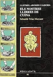 Lletres, aromes i sabors : els nostres llibres de cuina Cover Lletres, aromes i sabors : els nostres llibres de cuina