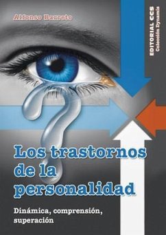 Los trastornos de la personalidad : dinámica, comprensión, superación - Barreto Nieto, Alfonso