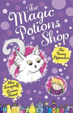 The Magic Potions Shop: The Young Apprentice (eBook, ePUB) - Longstaff, Abie