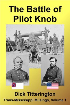 The Battle of Pilot Knob (Trans-Mississippi Musings, #1) (eBook, ePUB) - Titterington, Dick