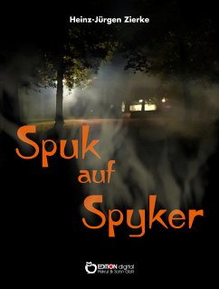 Spuk auf Spyker (eBook, PDF) - Zierke, Heinz-Jürgen