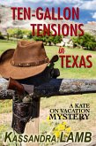 Ten-Gallon Tensions in Texas (A Kate on Vacation Mystery, #3) (eBook, ePUB)