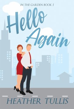 Hello Again (In The Garden, #1) (eBook, ePUB) - Tullis, Heather