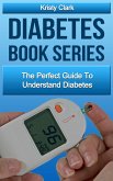 Diabetes Book Series - The Perfect Guide To Understand Diabetes. (eBook, ePUB)