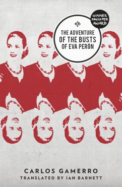 The Adventure of the Busts of Eva Perón (eBook, ePUB) - Gamerro, Carlos