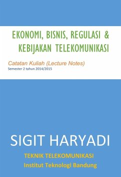 Ekomomi, Bisnis, Regulasi & Kebijakan Telekomunikasi (eBook, ePUB) - Haryadi, Sigit