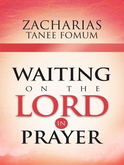 Waiting On The Lord In Prayer (Prayer Power Series, #9) (eBook, ePUB) - Fomum, Zacharias Tanee