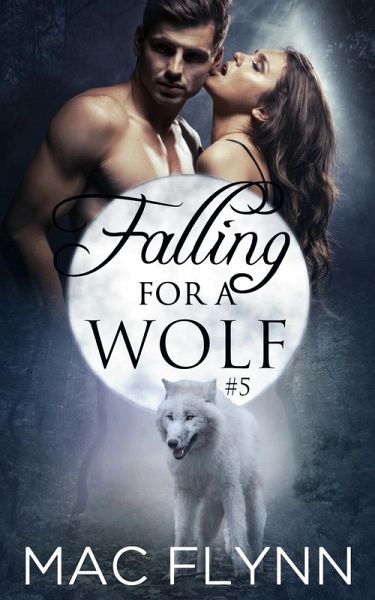 Falling For A Wolf #5 (BBW Werewolf Romance) (eBook, ePUB) Falling For A Wolf #5 (BBW Werewolf Romance) (eBook, ePUB)