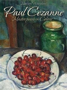 Paul Cezanne: Masterpieces in Colour (eBook, ePUB) - Warshow, Nealson