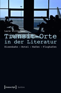 Transit-Orte in der Literatur (eBook, PDF) - Wilhelmer, Lars