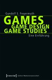 Games   Game Design   Game Studies (eBook, PDF)