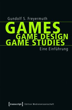 Games   Game Design   Game Studies (eBook, PDF) - S. Freyermuth, Gundolf