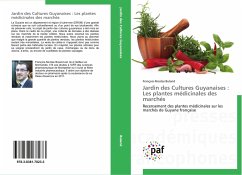 Jardin des Cultures Guyanaises : Les plantes médicinales des marchés - Buland, François-Nicolas