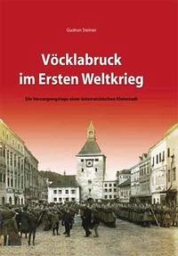 Vöcklabruck im 1. Weltkrieg