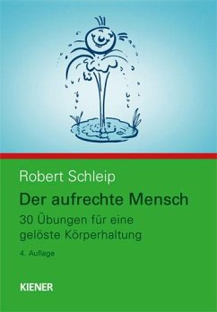 Der aufrechte Mensch - Schleip, Robert