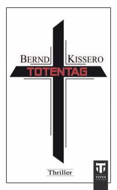 Totentag - Kissero, Bernd