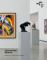 Laboratorium Moderne - Neuburger, Susanne; Bogner Dieter; Fischer-Briand, Roland; Faber, Monika; Grissemann, Stefan; Kernbauer, Eva