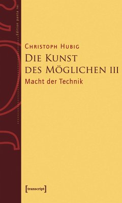 Die Kunst des Möglichen III (eBook, PDF) - Hubig, Christoph