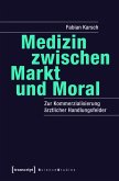 Medizin zwischen Markt und Moral (eBook, PDF)