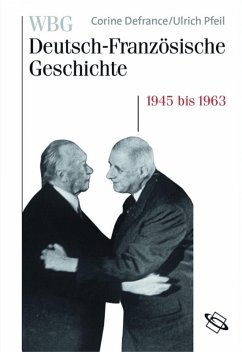 WBG Deutsch-französische Geschichte Bd. X (eBook, ePUB) - Pfeil, Ulrich; Defrance, Corine