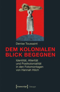 Dem kolonialen Blick begegnen (eBook, PDF) - Toussaint, Denise