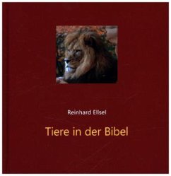 Tiere in der Bibel - Ellsel, Reinhard