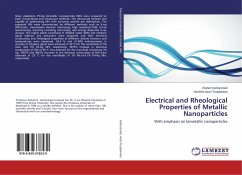 Electrical and Rheological Properties of Metallic Nanoparticles