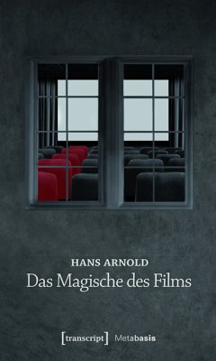 Das Magische des Films (eBook, PDF) - Arnold, Hans