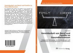 Vereinbarkeit von Beruf und Familie im Gesundheitswesen - Bartl, Daniela