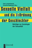 Sexuelle Vielfalt und die UnOrdnung der Geschlechter (eBook, PDF)