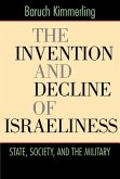 The Invention and Decline of Israeliness (eBook, ePUB)