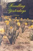 Recalling Yesterdays (eBook, ePUB) Recalling Yesterdays (eBook, ePUB)