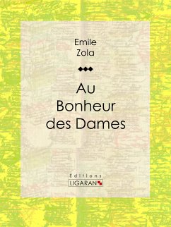 Au Bonheur des Dames (eBook, ePUB) - Ligaran; Zola, Émile