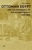 Ottoman Egypt and the Emergence of the Modern World (eBook, ePUB)