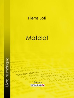 Matelot (eBook, ePUB) - Loti, Pierre; Ligaran